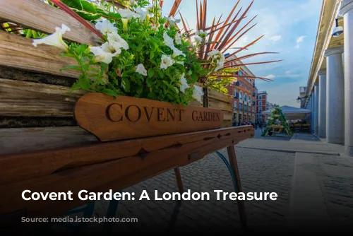 Covent Garden: A London Treasure Trove