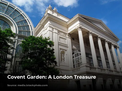 Covent Garden: A London Treasure Trove