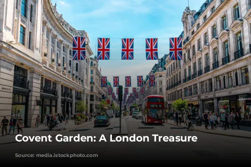 Covent Garden: A London Treasure Trove