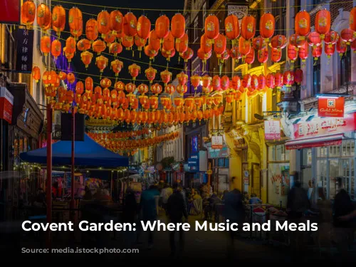 Covent Garden: Where Music and Meals Meet