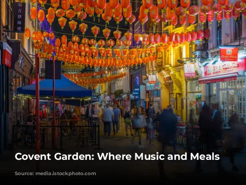 Covent Garden: Where Music and Meals Meet