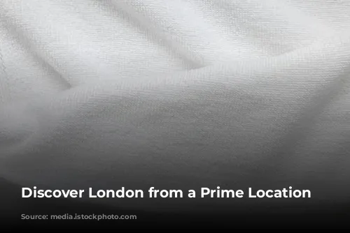 Discover London from a Prime Location