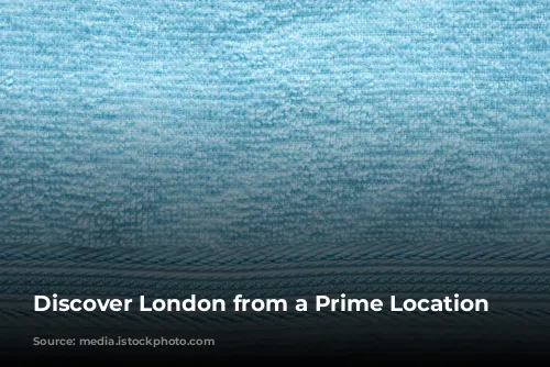 Discover London from a Prime Location