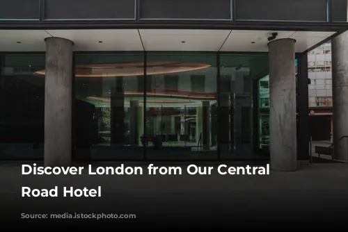 Discover London from Our Central City Road Hotel