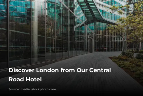 Discover London from Our Central City Road Hotel