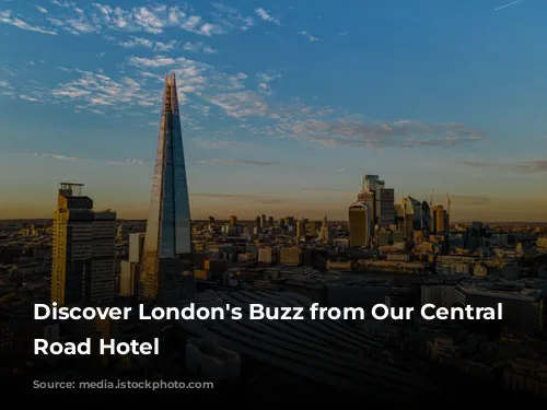 Discover London's Buzz from Our Central City Road Hotel