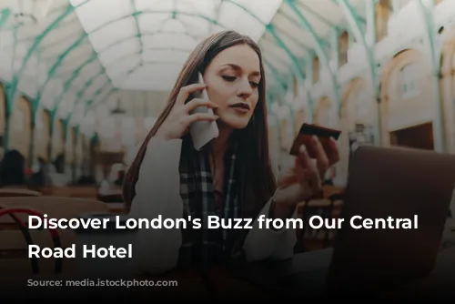 Discover London's Buzz from Our Central City Road Hotel