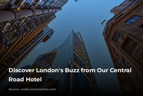 Discover London's Buzz from Our Central City Road Hotel