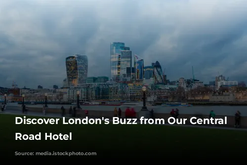 Discover London's Buzz from Our Central City Road Hotel