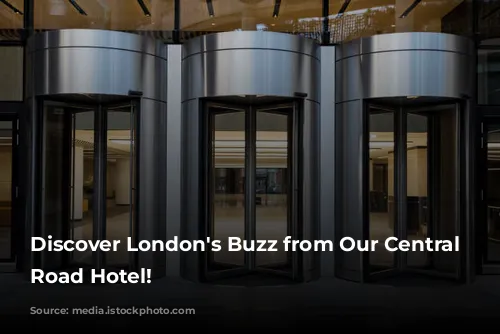 Discover London's Buzz from Our Central City Road Hotel!