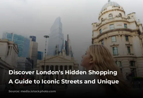 Discover London's Hidden Shopping Gems: A Guide to Iconic Streets and Unique Boutiques