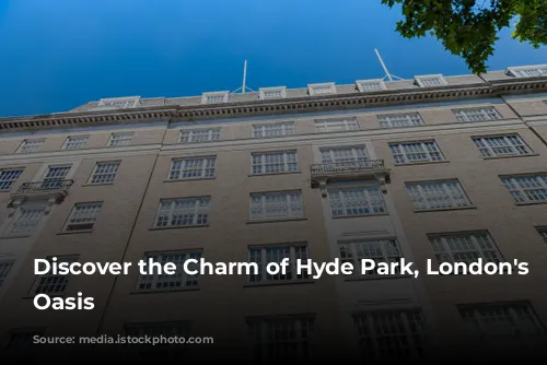 Discover the Charm of Hyde Park, London's Green Oasis