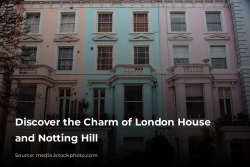 Discover the Charm of London House Hotel and Notting Hill