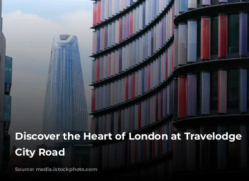 Discover the Heart of London at Travelodge Central City Road