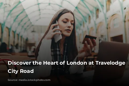 Discover the Heart of London at Travelodge Central City Road