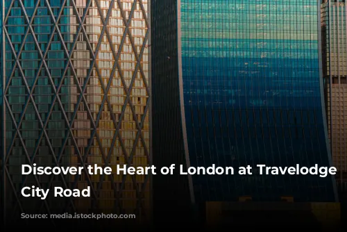 Discover the Heart of London at Travelodge Central City Road