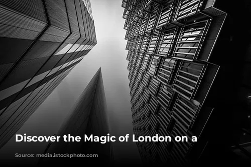 Discover the Magic of London on a Budget!