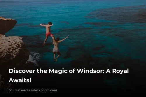 Discover the Magic of Windsor: A Royal Adventure Awaits!