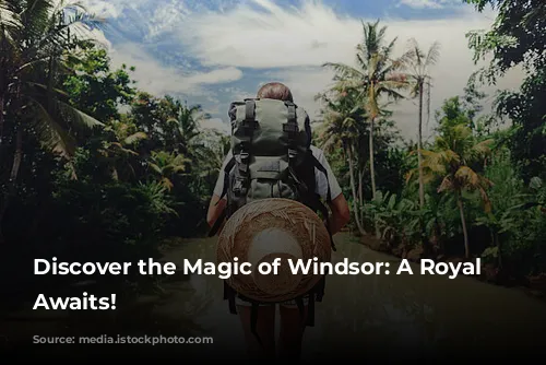 Discover the Magic of Windsor: A Royal Adventure Awaits!