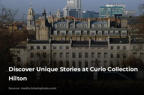 Discover Unique Stories at Curio Collection by Hilton