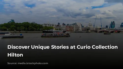 Discover Unique Stories at Curio Collection by Hilton