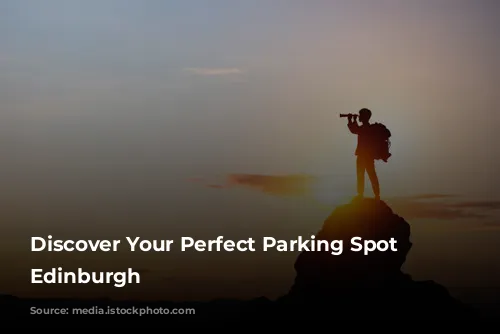 Discover Your Perfect Parking Spot in Edinburgh