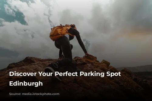 Discover Your Perfect Parking Spot in Edinburgh