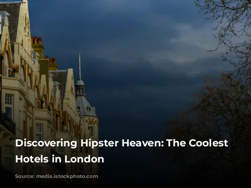 Discovering Hipster Heaven: The Coolest Boutique Hotels in London