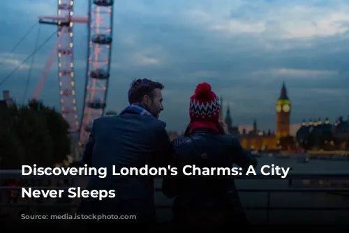 Discovering London's Charms: A City that Never Sleeps