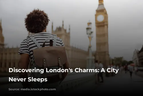 Discovering London's Charms: A City that Never Sleeps