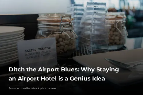 Ditch the Airport Blues: Why Staying at an Airport Hotel is a Genius Idea