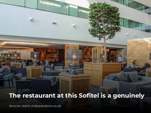 The restaurant at this Sofitel is a genuinely lovely