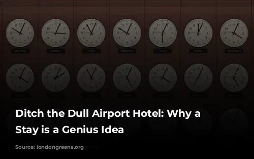 Ditch the Dull Airport Hotel: Why a Pre-Flight Stay is a Genius Idea