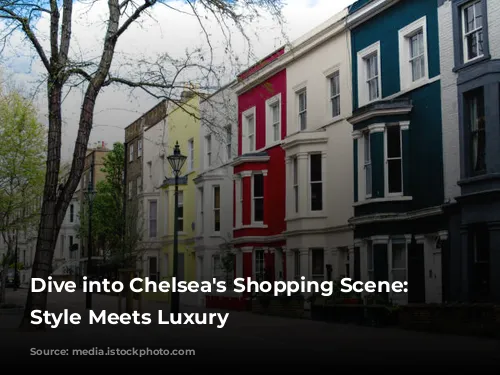 Dive into Chelsea's Shopping Scene: Where Style Meets Luxury