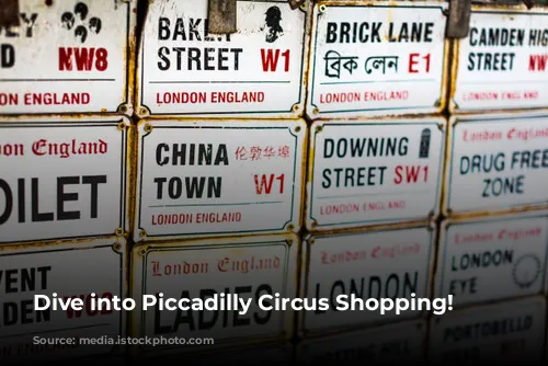 Dive into Piccadilly Circus Shopping!