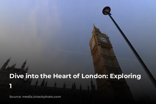 Dive into the Heart of London: Exploring Zone 1