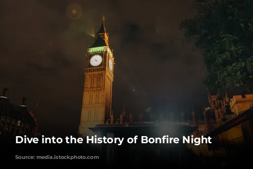  Dive into the History of Bonfire Night 