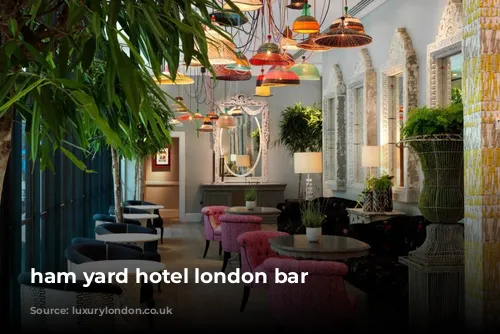 ham yard hotel london bar