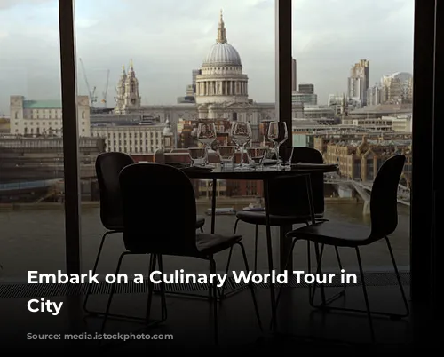 Embark on a Culinary World Tour in the City