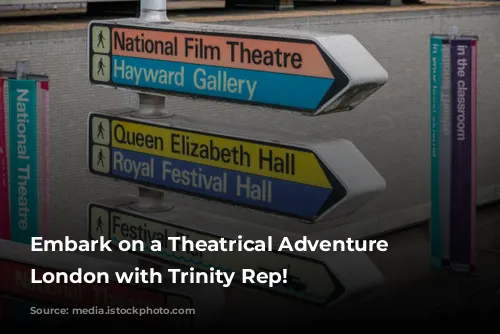 Embark on a Theatrical Adventure in London with Trinity Rep!