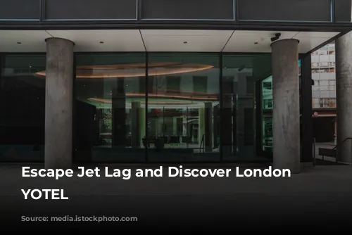 Escape Jet Lag and Discover London with YOTEL