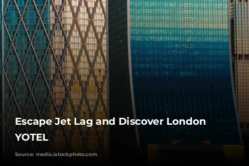 Escape Jet Lag and Discover London with YOTEL