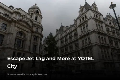 Escape Jet Lag and More at YOTEL London City