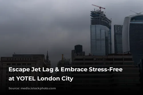 Escape Jet Lag & Embrace Stress-Free Stays at YOTEL London City