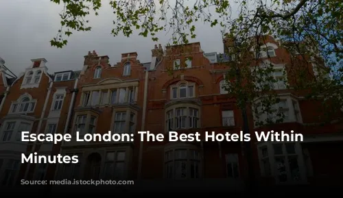 Escape London: The Best Hotels Within 90 Minutes