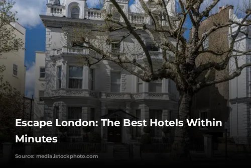 Escape London: The Best Hotels Within 90 Minutes