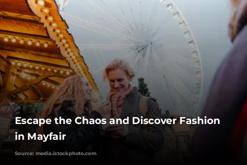 Escape the Chaos and Discover Fashion Heaven in Mayfair