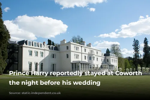 Prince Harry reportedly stayed at Coworth Park the night before his wedding