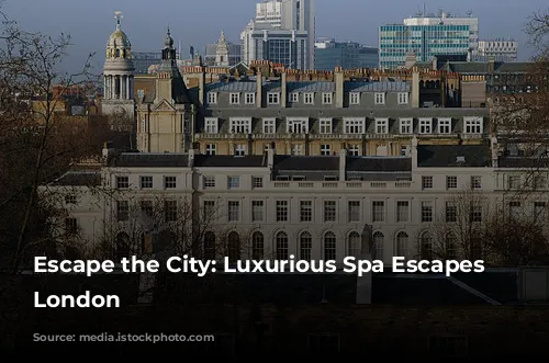 Escape the City: Luxurious Spa Escapes Near London