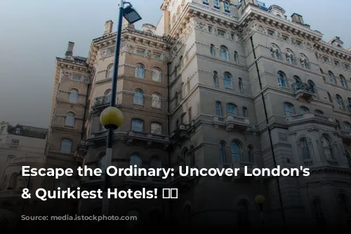 Escape the Ordinary: Uncover London's Coolest & Quirkiest Hotels! 🏨😍